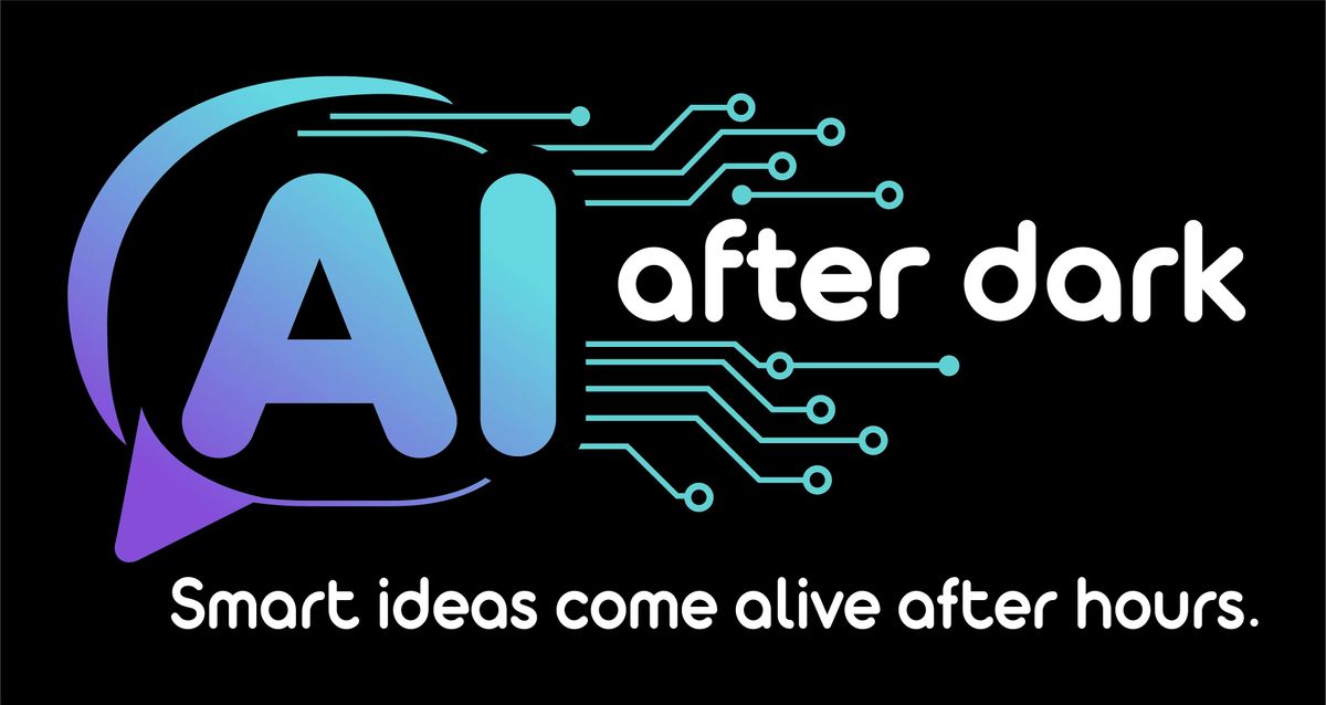 AI After Dark