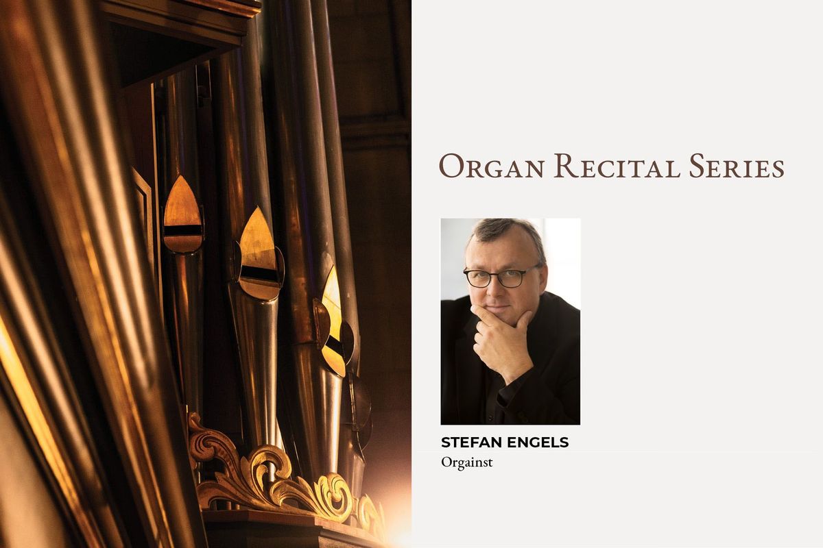 Organ Recital: Stefan Engels