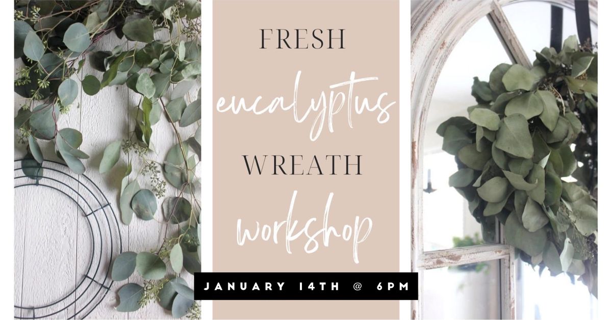 Eucalyptus Wreath Workshop 