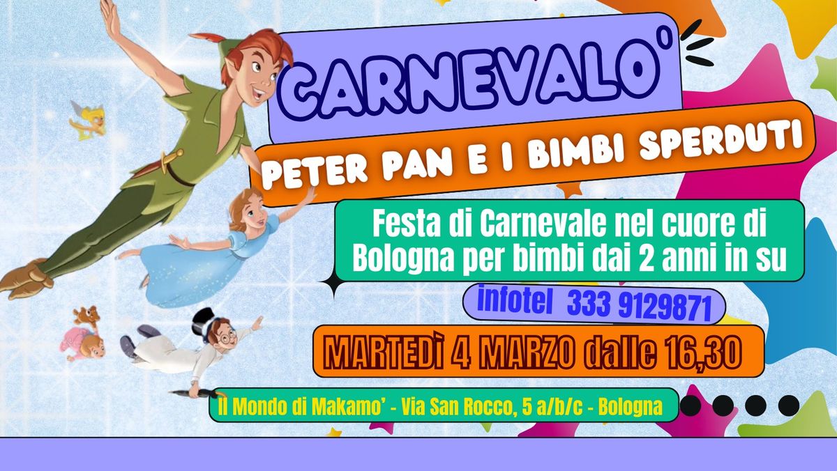 Carneval\u00f2 - Peter Pan e i bimbi sperduti: GIOCHI, LABORATORI, MERENDA 