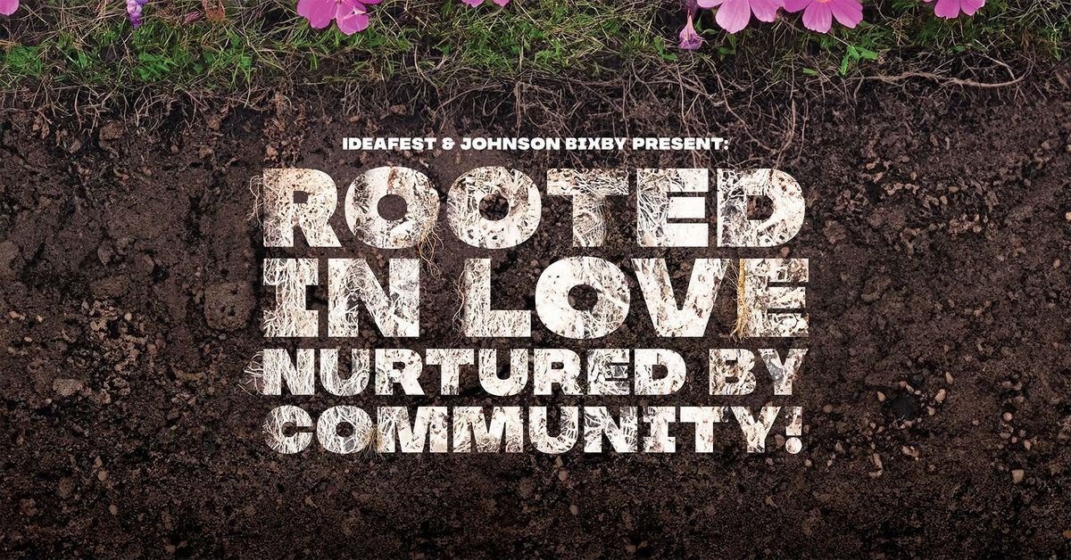 IDEAfest 2024: Rooted in Love... Nutured by CommUNITY