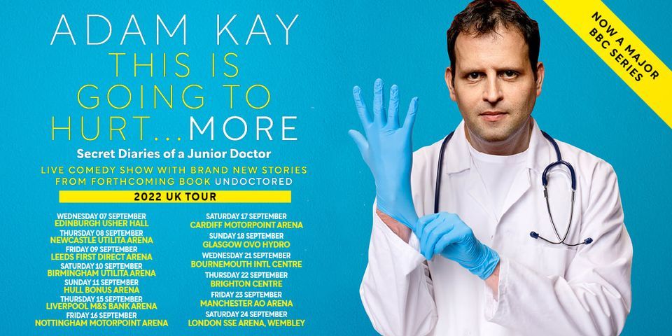 Adam Kay - This Is Going To Hurt...More in Manchester
