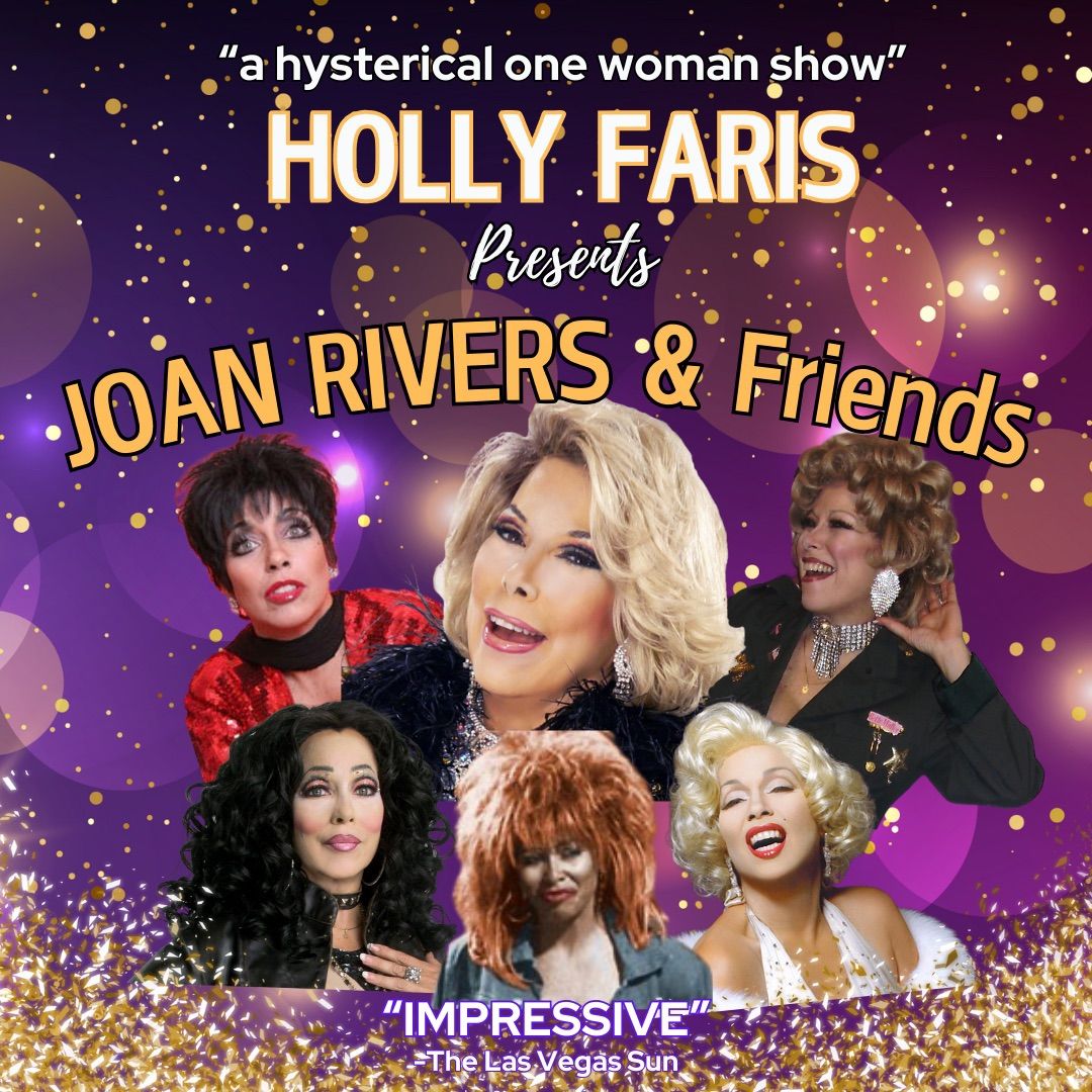 Holly Faris presents \u201cJoan Rivers & Friends\u201d