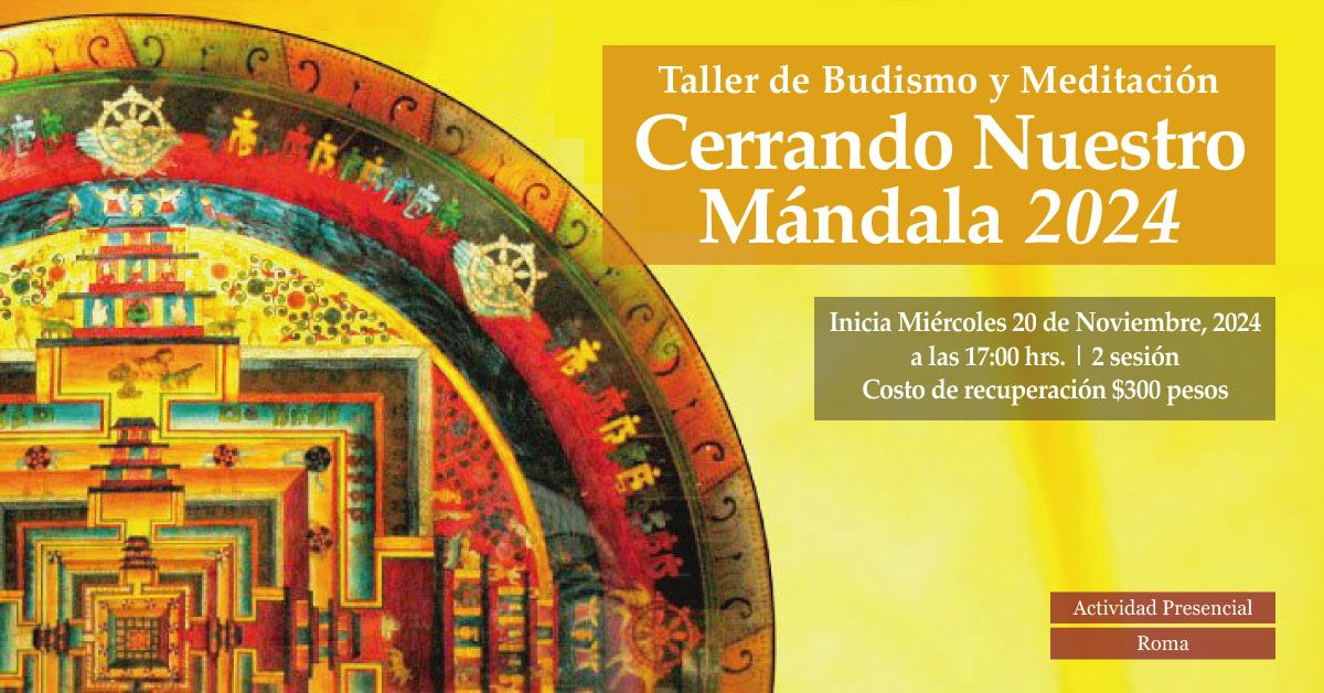 Taller Especial de Budismo y Meditaci\u00f3n: Cerrando nuestro M\u00e1ndala 2024