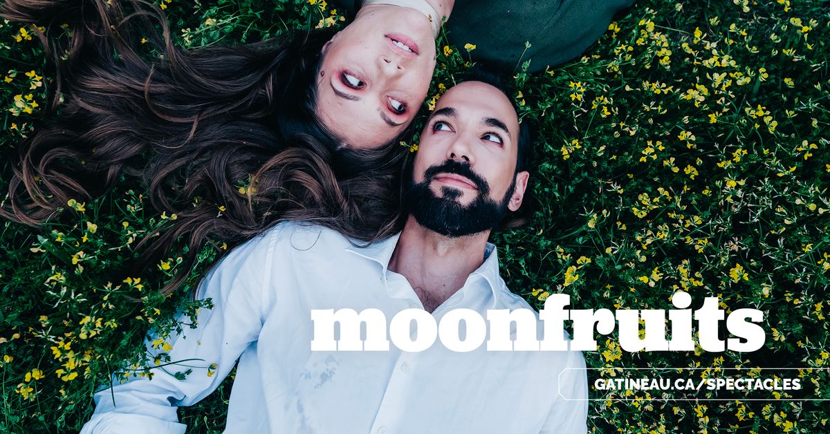 Moonfruits \u00e0 Gatineau