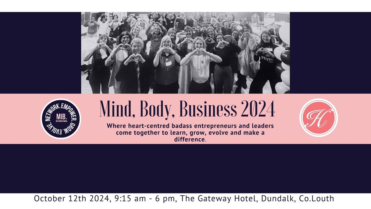 24 hrs to Register. Mind, Body, Business 2024- Fundraiser Networking Event for All