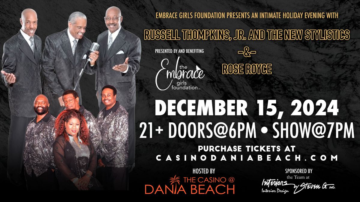  The Embrace Girls Foundation Presents Russell Thomkins JR. & The New Stylistics & Rose Royce