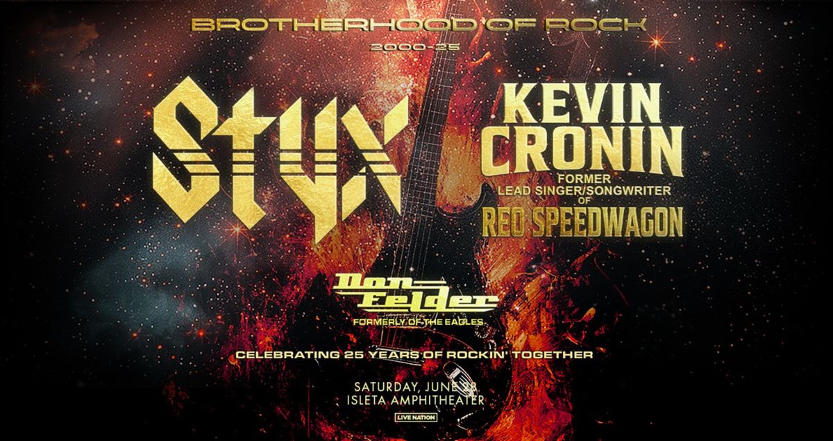 Styx & Kevin Cronin + Don Felder: The Brotherhood of Rock Tour