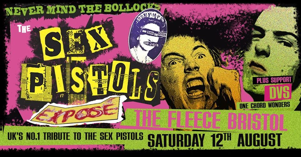 Sex Pistols Expos\u00e9 + DVS + One Chord Wonders at The Fleece, Bristol 12\/08\/23