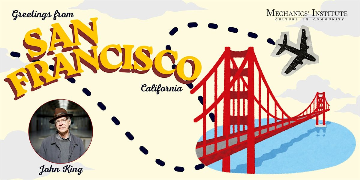 Destination: San Francisco with John King
