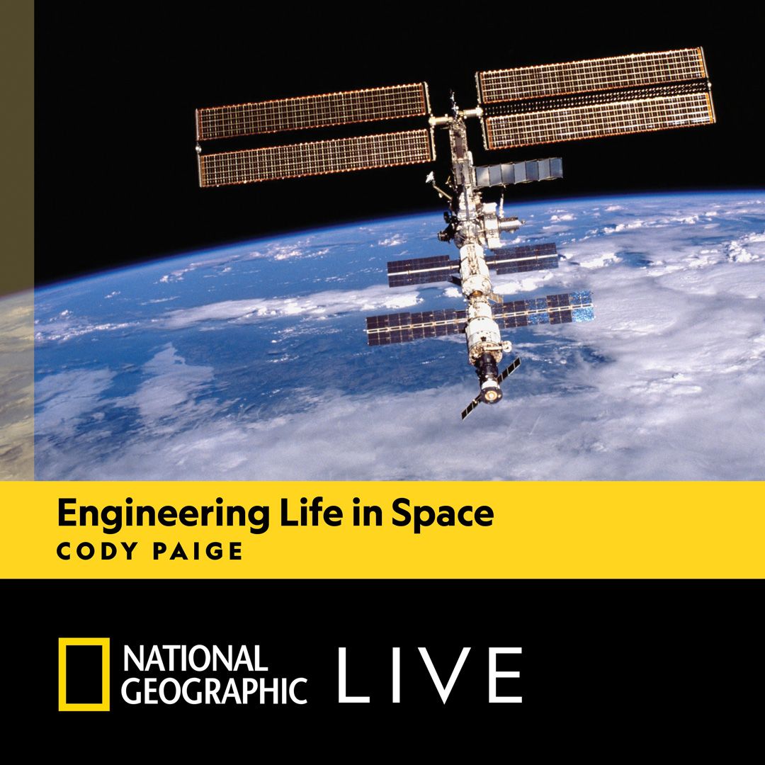 Cody Paige - Engineering Life in Space at Bank Of America Performing Arts Center - Fred Kavli Theatre