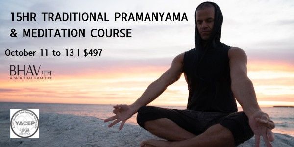 15hr TRADTIONAL PRANYAMA & MEDITATION COURSE