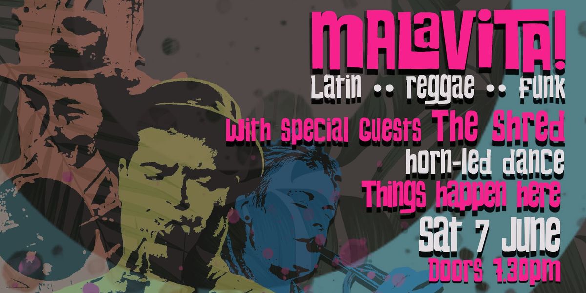 Malavita! + The Shred, live at Things Happen Here