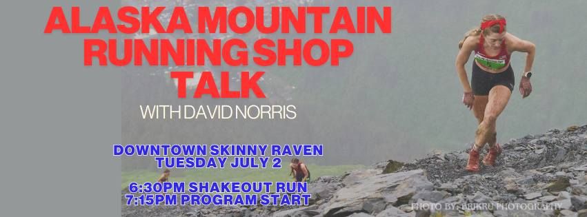 Alaska Mountain Running Shop Talk