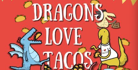 Dragons Love Tacos - live theatre