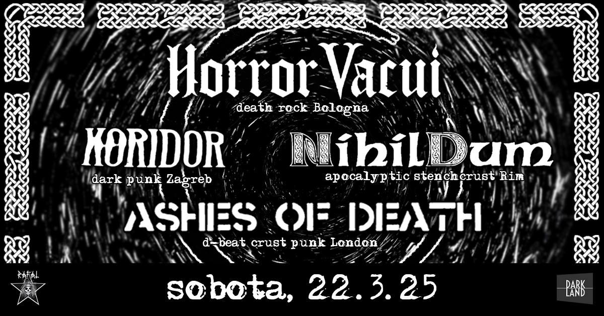 HORROR VACUI (It) + KORIDOR (Hr) + ASHES OF DEATH (UK) + NIHILDUM (It)