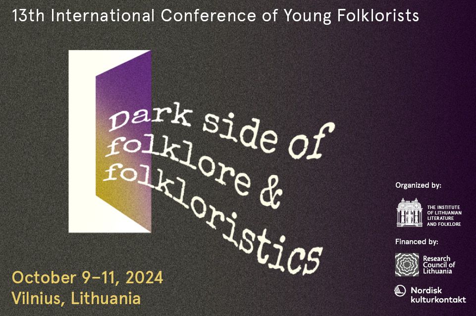 13th International Conference of Young Folklorists \u201cDark Side of Folklore and Folkloristics\u201d