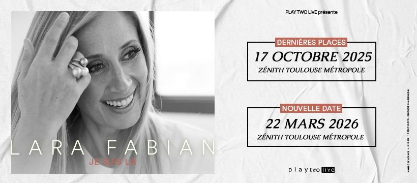 Lara Fabian \u2022 22 mars 2026 \u2022 Zenith Toulouse Metropole, Toulouse