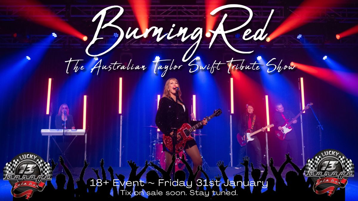 18+ Show - BURNING RED The Australian Taylor Swift Tribute Show @Lucky 13 Moorabbin