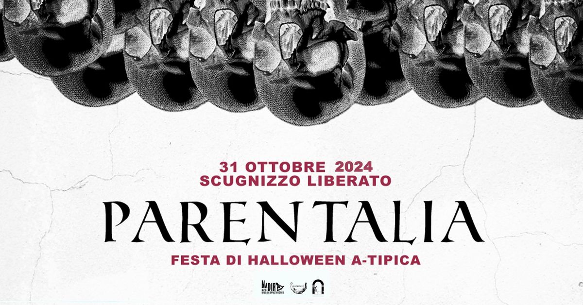 Parentalia VIII - Festa di Halloween A-tipica \/\/ Scugnizzo Liberato