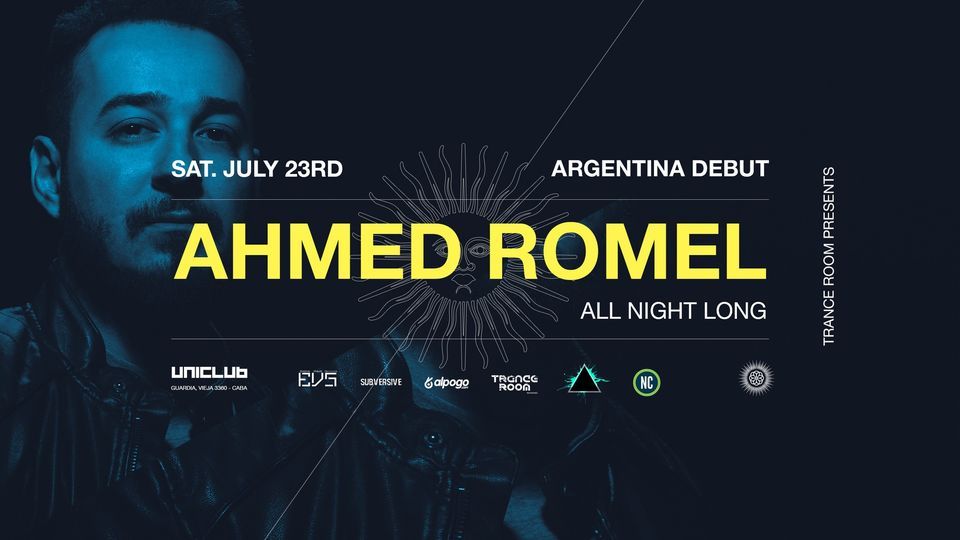 SABADO 23\/07 - TRANCE ROOM pres. AHMED ROMEL OPEN TO CLOSE (6 horas set) @ Uniclub