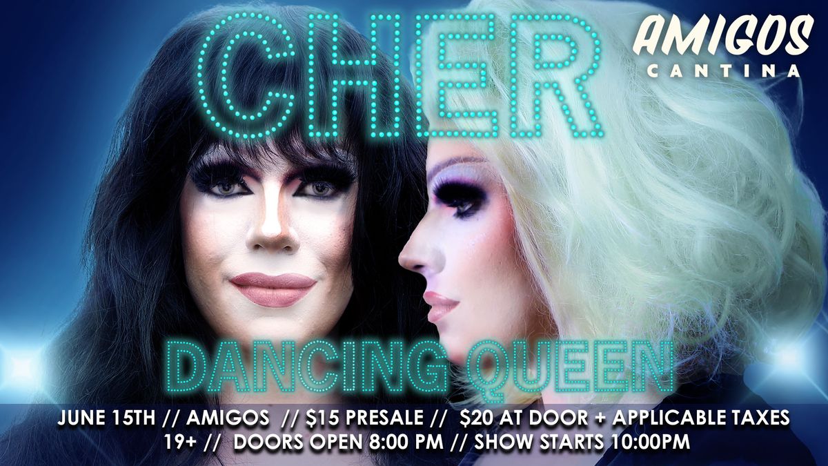 "Dancing Queen" - Cher Tribute Drag Night