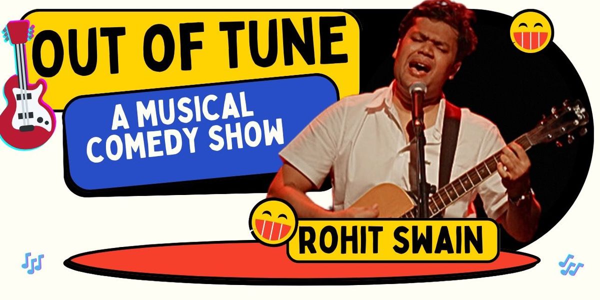 Out Of Tune by Rohit Swain