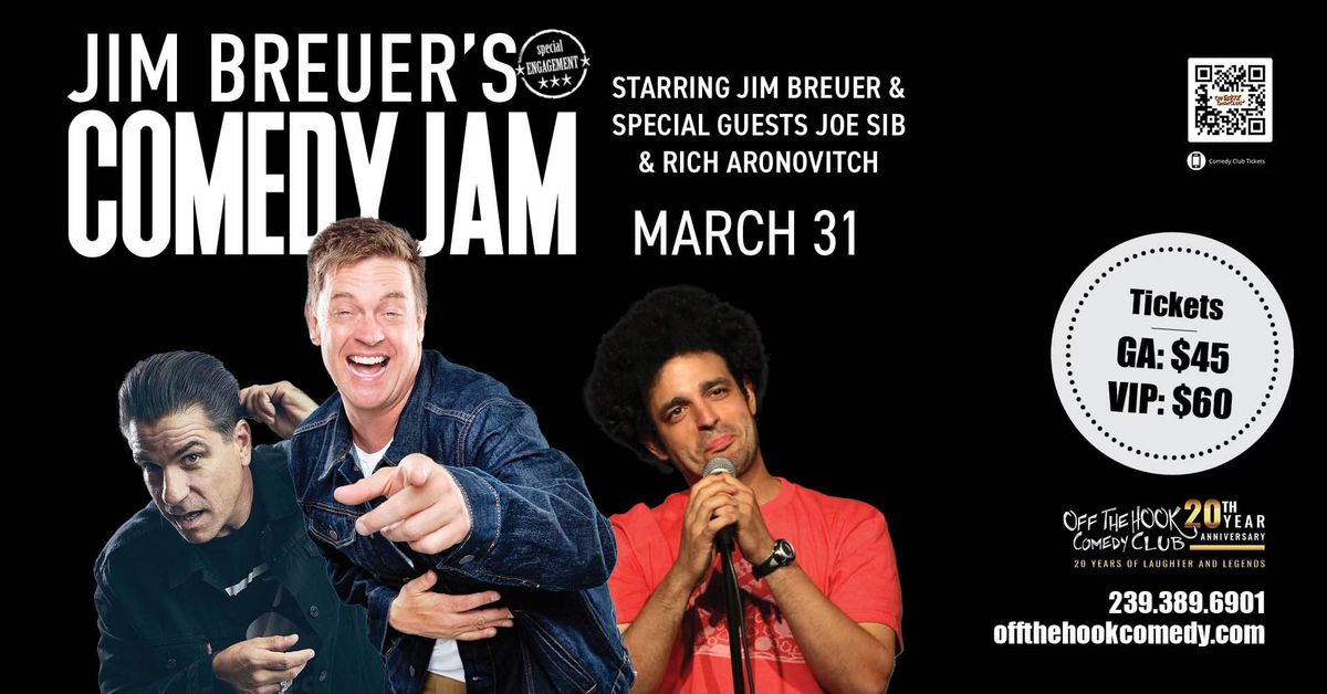 JIM BREUER\u2019s \u201cComedy Jam\u201d Starring Jim Breuer & Special Guests Joe Sib & Rich Aronovitch!