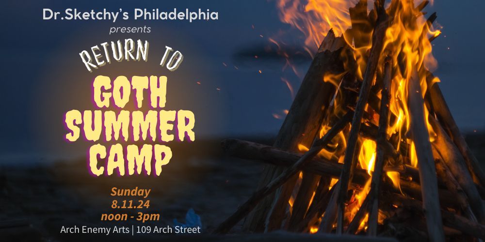 Dr.Sketchy's Philly presents: "Return to Goth Summer Camp"