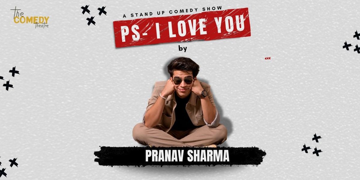 PS - I LOVE YOU BY PRANAV SHARMA