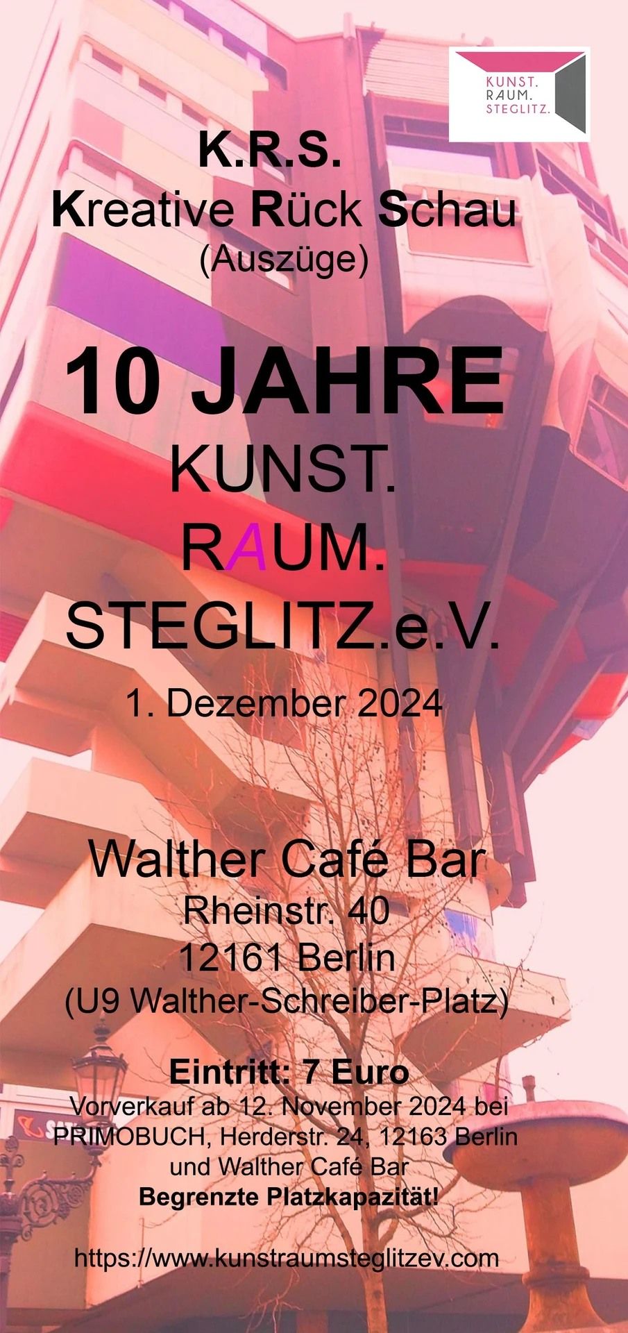 10 Jahre KUNST.RAUM.STEGLITZ - eine KREATIVE R\u00dcCK SCHAU