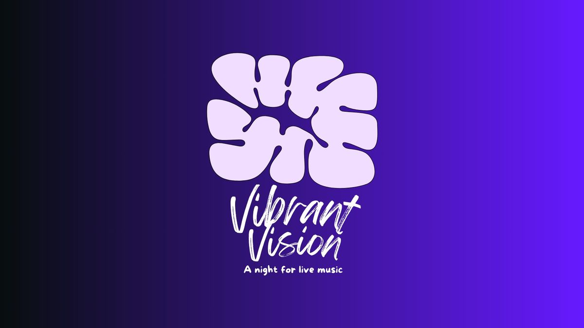 Vibrant Vision- a Night for Live Music
