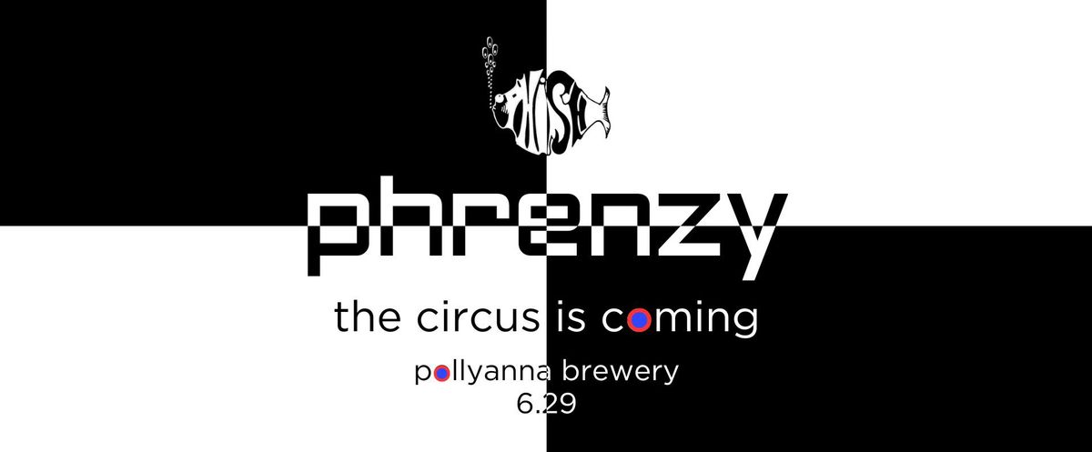  Phrenzy - Phish tribute @ Pollyanna Brew Co