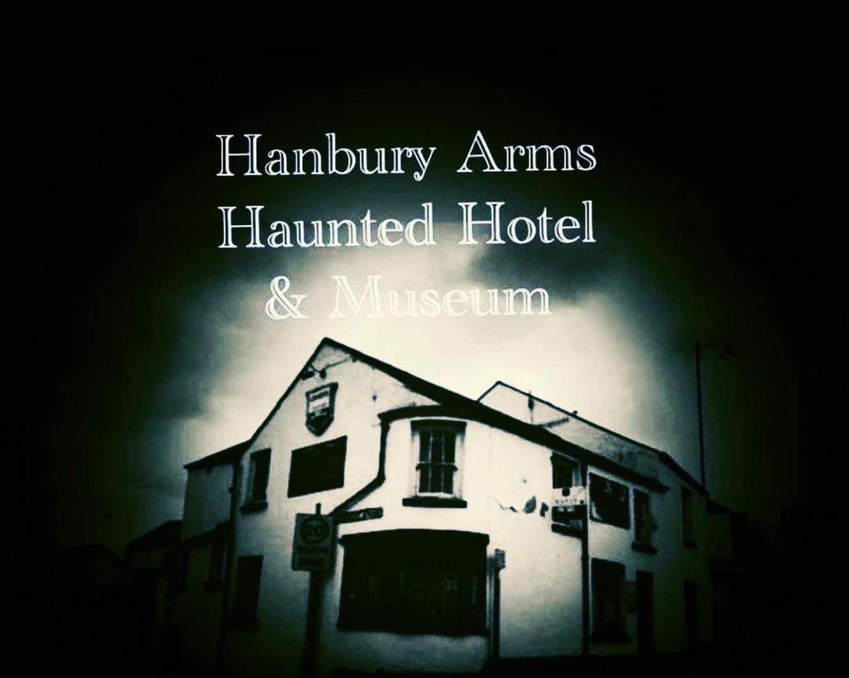 SOLD OUT Hotel Stay Event at Hanbury Arms Haunted Hotel & Museum- South Wales 