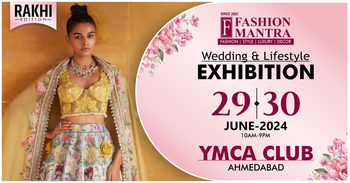 Rakhi Special Fashion & Lifestyle Exhibition - Ahmedabad (June 2024)