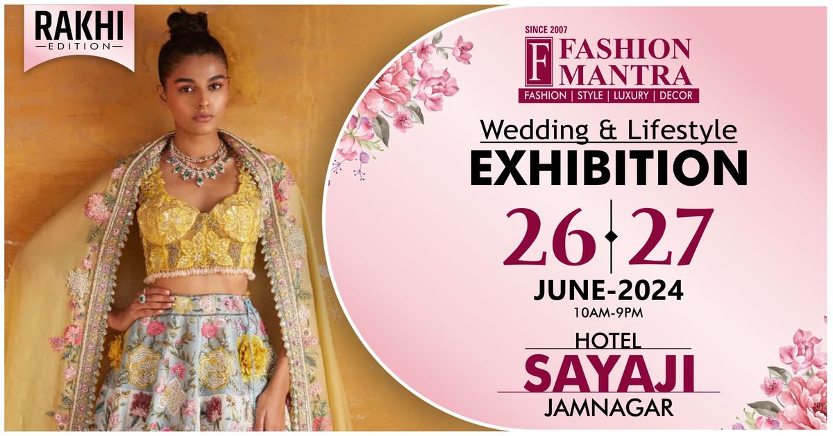 Rakhi Special Fashion & Lifestyle Exhibition - Jamnagar (June 2024)