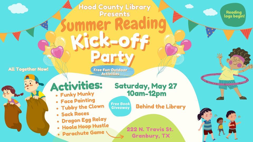 Kick Off Reading Program Summer Reading Kick-Off Party, Hood County Library, TX, Granbury, 27 ...