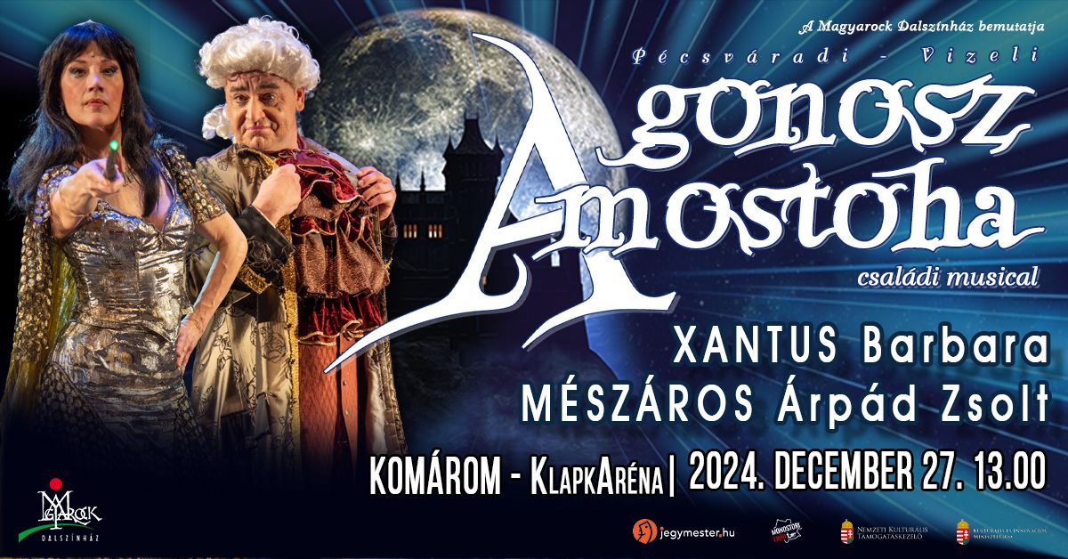 A GONOSZ MOSTOHA - csal\u00e1di musical