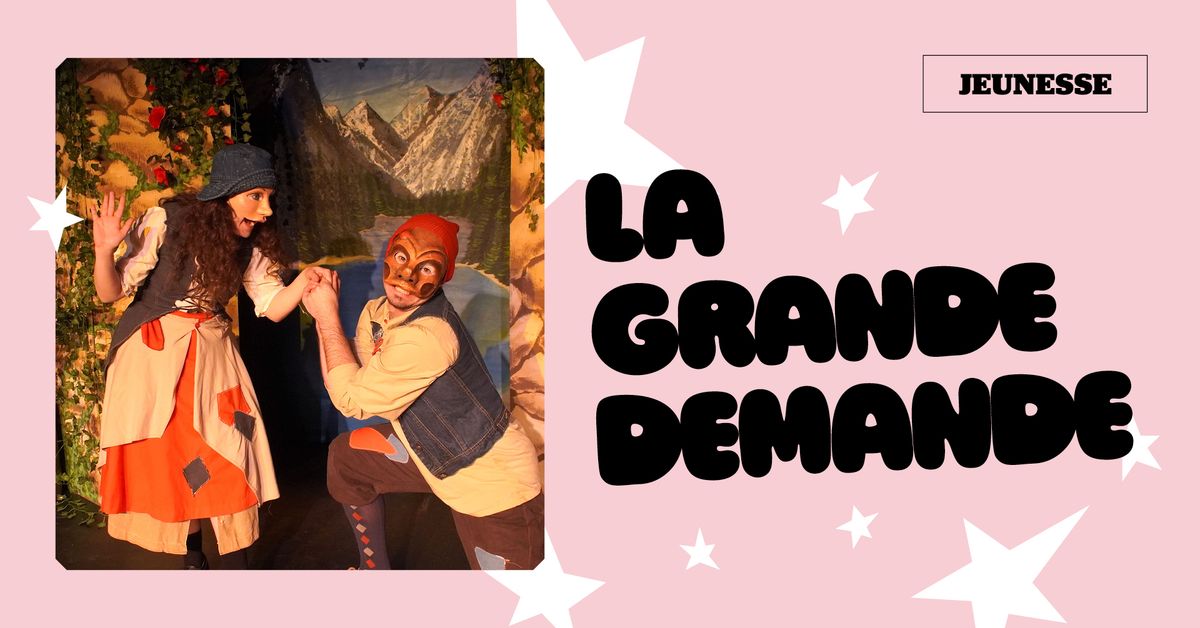 Spectacle jeune public | La grande demande