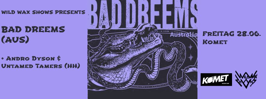 BAD\/\/DREEMS & ANDRO DYSON & UNTAMED TAMERS