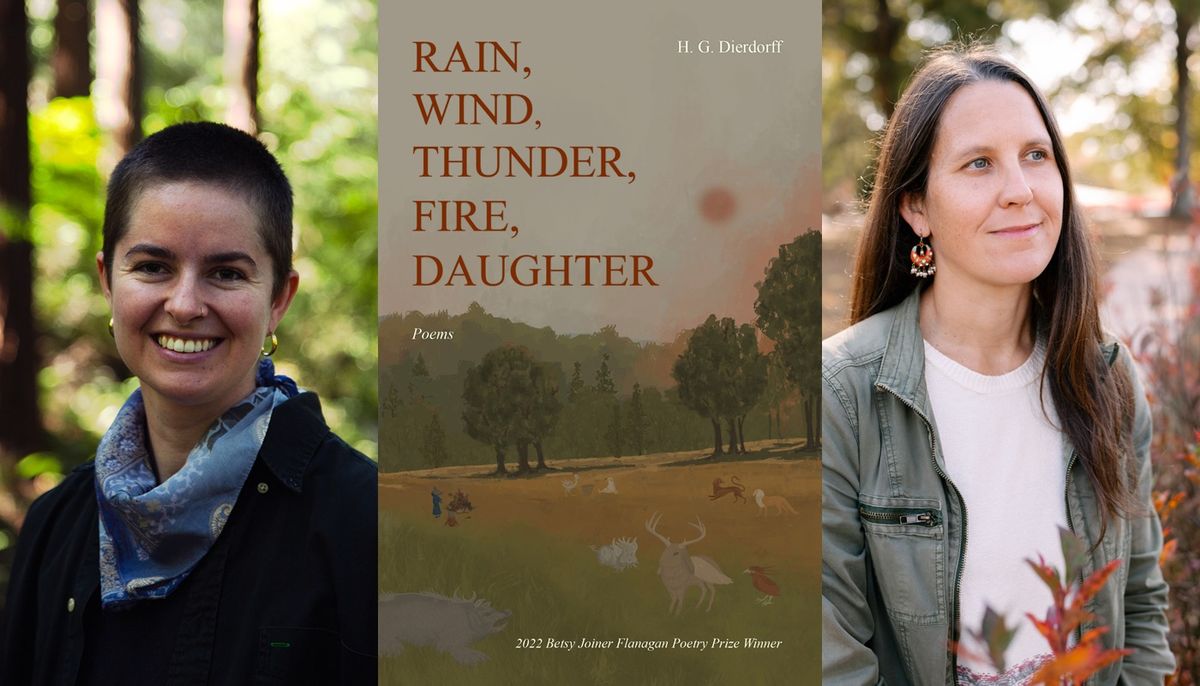 H. G. Dierdorff: Rain, Wind, Thunder, Fire, Daughter \u2013 in Conversation with Erika Howsare