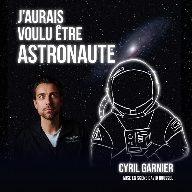 Cyril Garnier - "J\u2019aurais voulu \u00eatre astronaute"