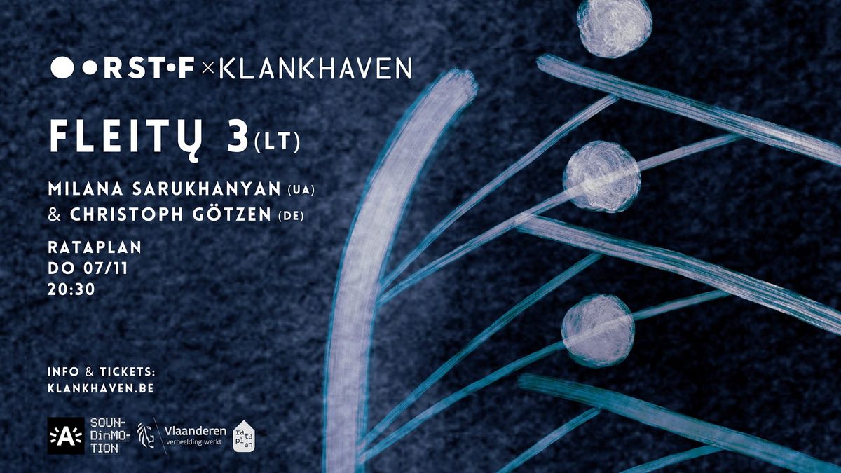 Oorstof & Klankhaven: FLEIT\u0172 3 (LT) \/\/ MILANA SARUKHANYAN (UA) & CHRISTOPH G\u00d6TZEN (DE) \u2022 Rataplan