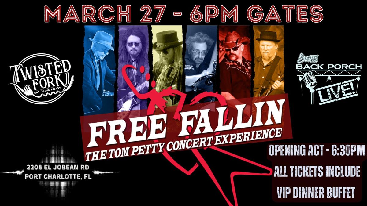 FREE FALLIN THE TOM PETTY CONCERT EXPERIENCE - THUR MARCH 27 - The Twisted Fork - Port Charlotte FL!