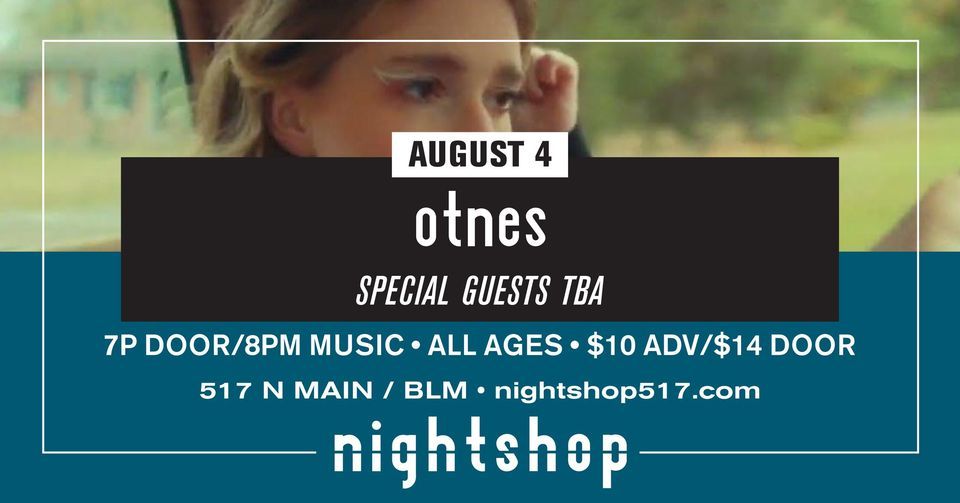 OTNES (fka EMILY BLUE), + SPECIAL GUESTS TBA