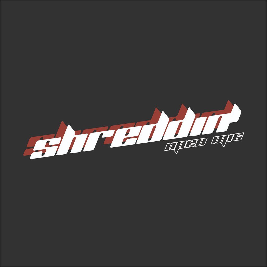 Shreddin' Open Mic