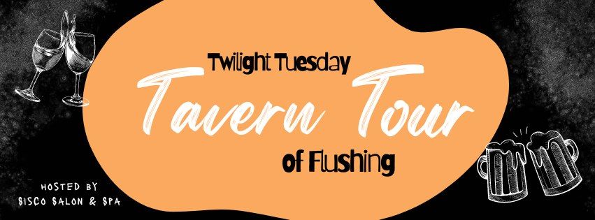 Twilight Tuesday Tavern Tour