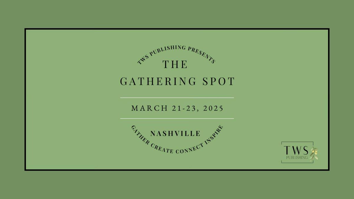 The Gathering Spot -  Nashville Spring Pop-Up