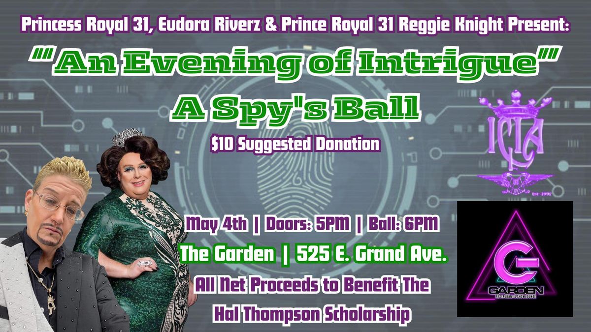 Prince & Princess Royal 31 Ball - "An Evening of Intrigue" A Spy's Ball