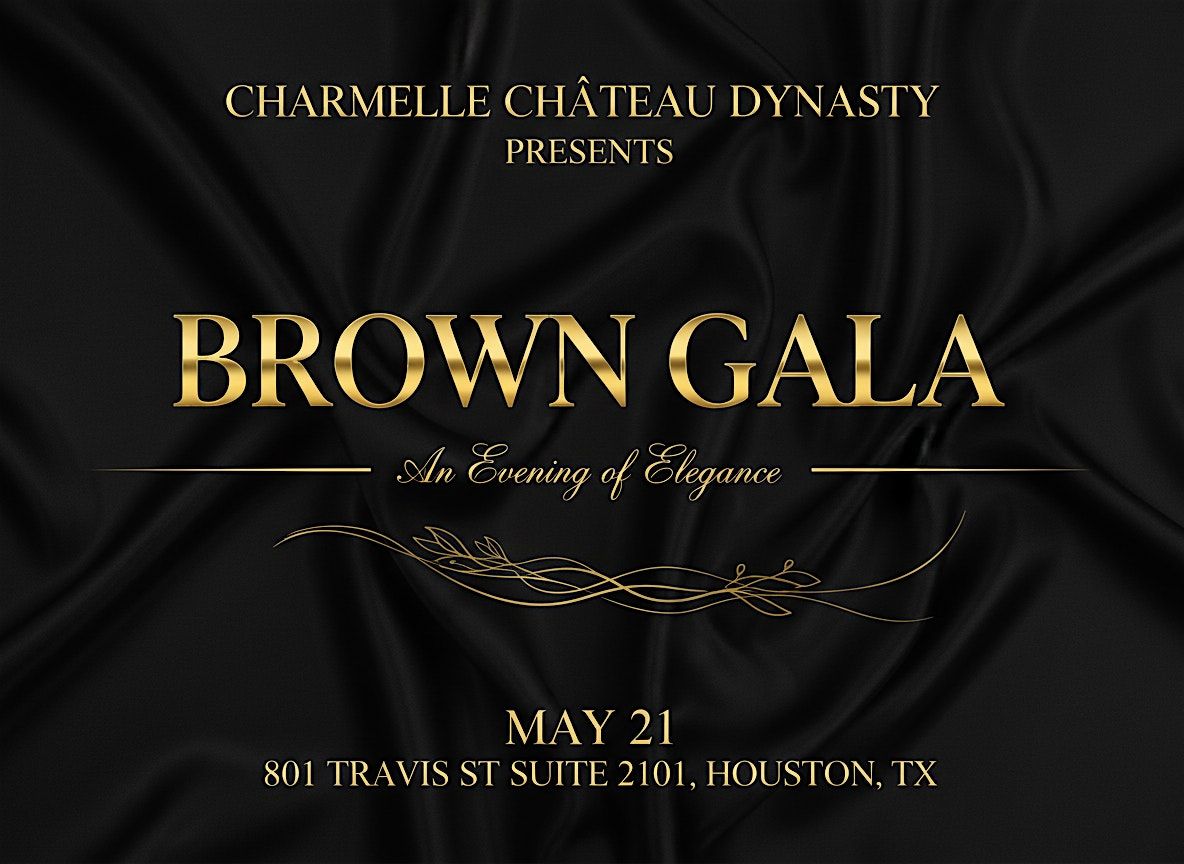 Brown Gala Houston Edition